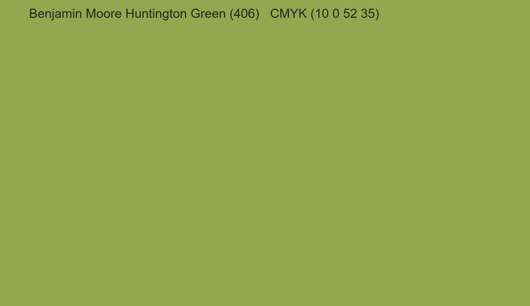 Color Benjamin Moore Huntington Green (406) to CMYK (10 0 52 35) converter Color Benjamin Moore Huntington Green (406) to CMYK (10 0 52 35) converter