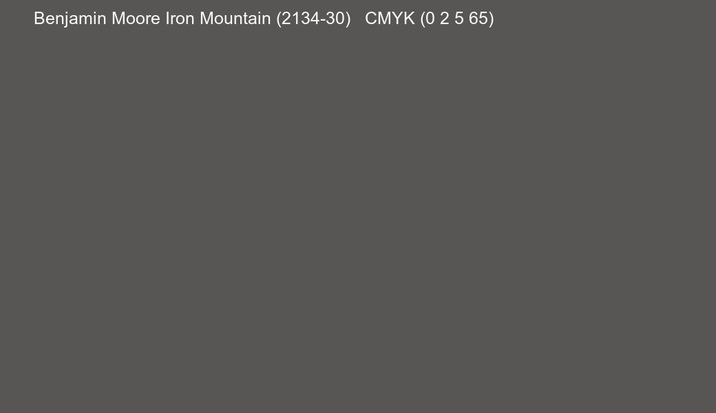 Color Benjamin Moore Iron Mountain (2134-30) to CMYK (0 2 5 65) converter Color Benjamin Moore Iron Mountain (2134-30) to CMYK (0 2 5 65) converter