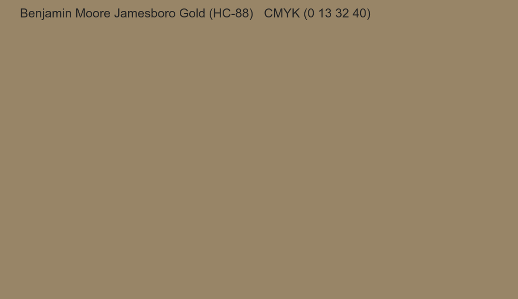 Color Benjamin Moore Jamesboro Gold (HC-88) to CMYK (0 13 32 40) converter Color Benjamin Moore Jamesboro Gold (HC-88) to CMYK (0 13 32 40) converter