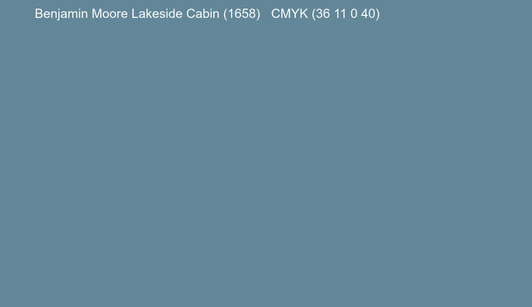 Color Benjamin Moore Lakeside Cabin (1658) to CMYK (36 11 0 40) converter Color Benjamin Moore Lakeside Cabin (1658) to CMYK (36 11 0 40) converter