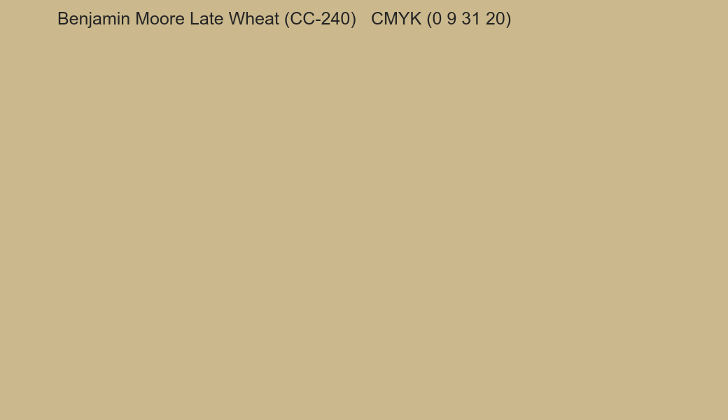 Color Benjamin Moore Late Wheat (CC-240) to CMYK (0 9 31 20) converter Color Benjamin Moore Late Wheat (CC-240) to CMYK (0 9 31 20) converter
