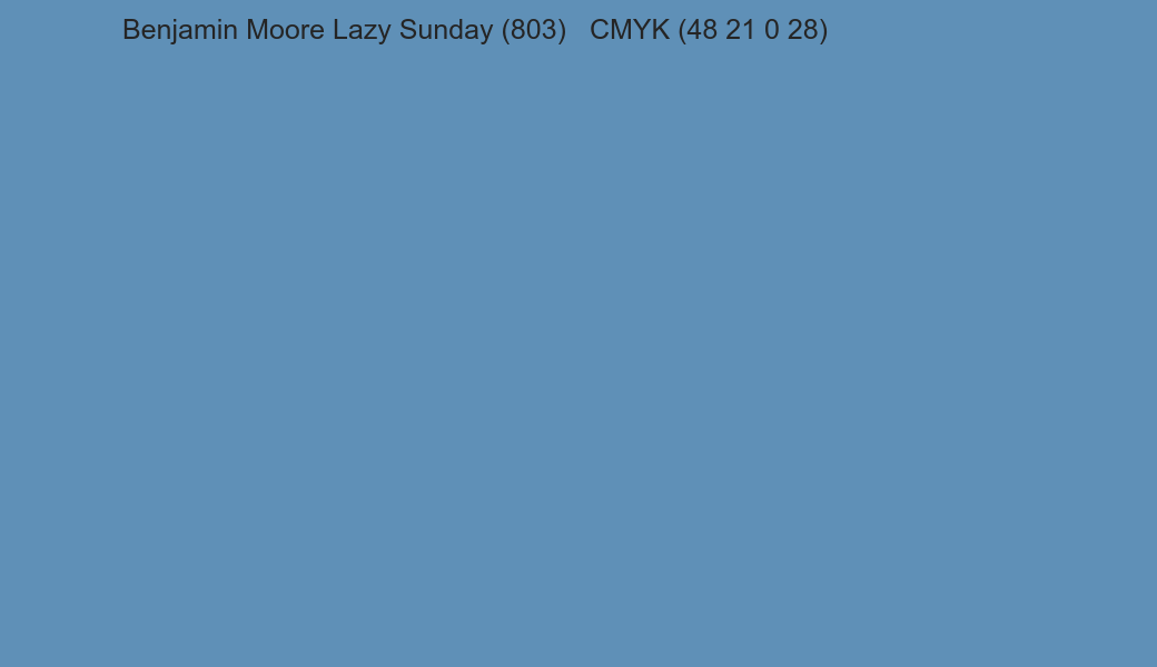 Color Benjamin Moore Lazy Sunday (803) to CMYK (48 21 0 28) converter Color Benjamin Moore Lazy Sunday (803) to CMYK (48 21 0 28) converter