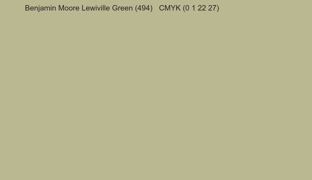 Color Benjamin Moore Lewiville Green (494) to CMYK (0 1 22 27) converter Color Benjamin Moore Lewiville Green (494) to CMYK (0 1 22 27) converter