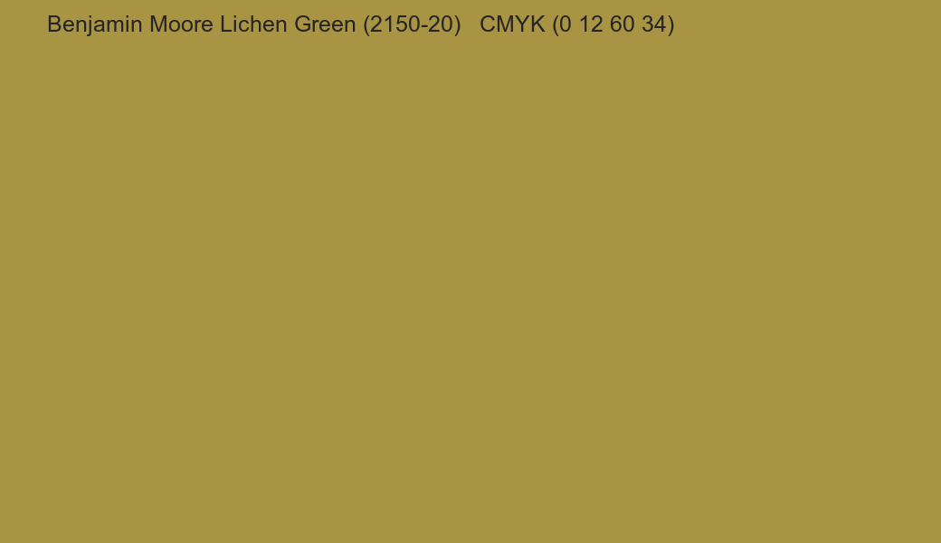 Color Benjamin Moore Lichen Green (2150-20) to CMYK (0 12 60 34) converter Color Benjamin Moore Lichen Green (2150-20) to CMYK (0 12 60 34) converter