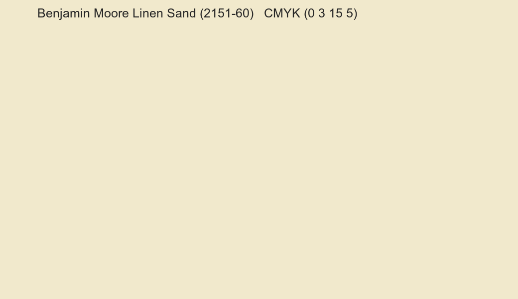Color Benjamin Moore Linen Sand (2151-60) to CMYK (0 3 15 5) converter Color Benjamin Moore Linen Sand (2151-60) to CMYK (0 3 15 5) converter