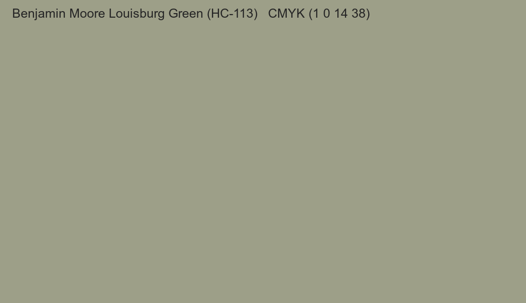 Color Benjamin Moore Louisburg Green (HC-113) to CMYK (1 0 14 38) converter Color Benjamin Moore Louisburg Green (HC-113) to CMYK (1 0 14 38) converter