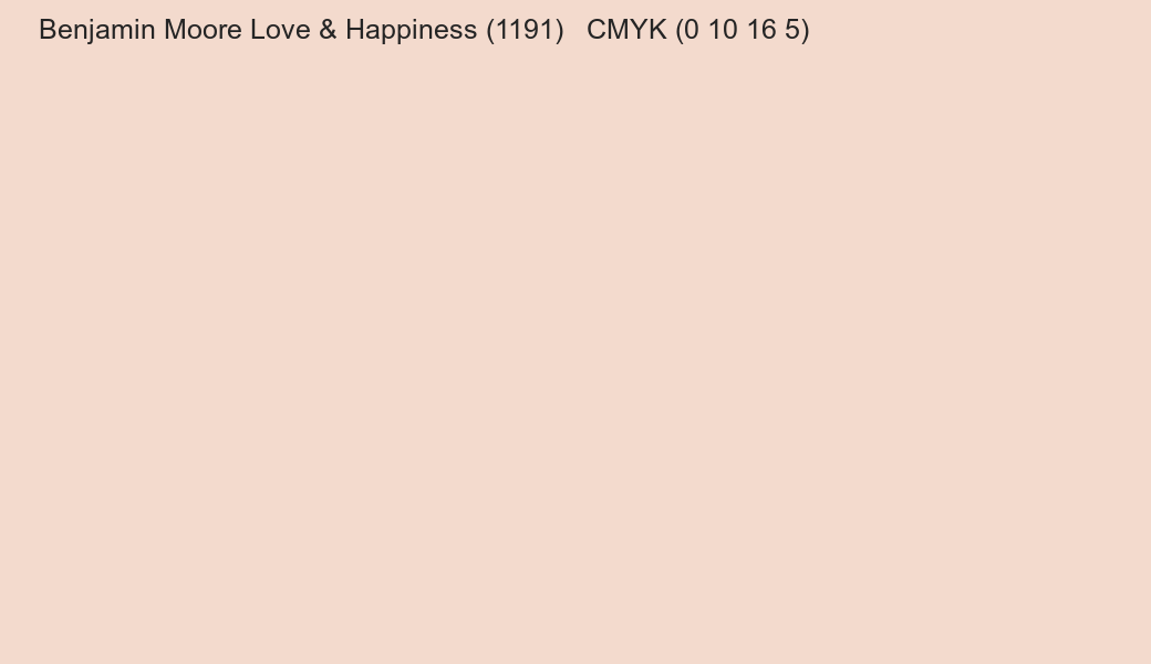 Color Benjamin Moore Love & Happiness (1191) to CMYK (0 10 16 5) converter Color Benjamin Moore Love & Happiness (1191) to CMYK (0 10 16 5) converter