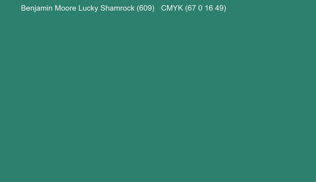Color Benjamin Moore Lucky Shamrock (609) to CMYK (67 0 16 49) converter Color Benjamin Moore Lucky Shamrock (609) to CMYK (67 0 16 49) converter