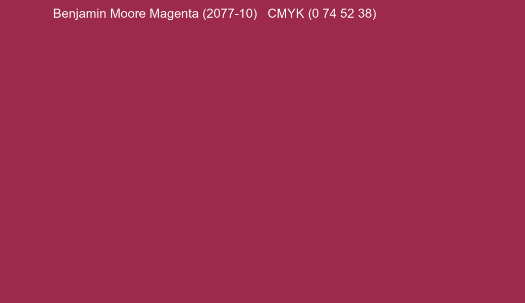 Color Benjamin Moore Magenta (2077-10) to CMYK (0 74 52 38) converter Color Benjamin Moore Magenta (2077-10) to CMYK (0 74 52 38) converter