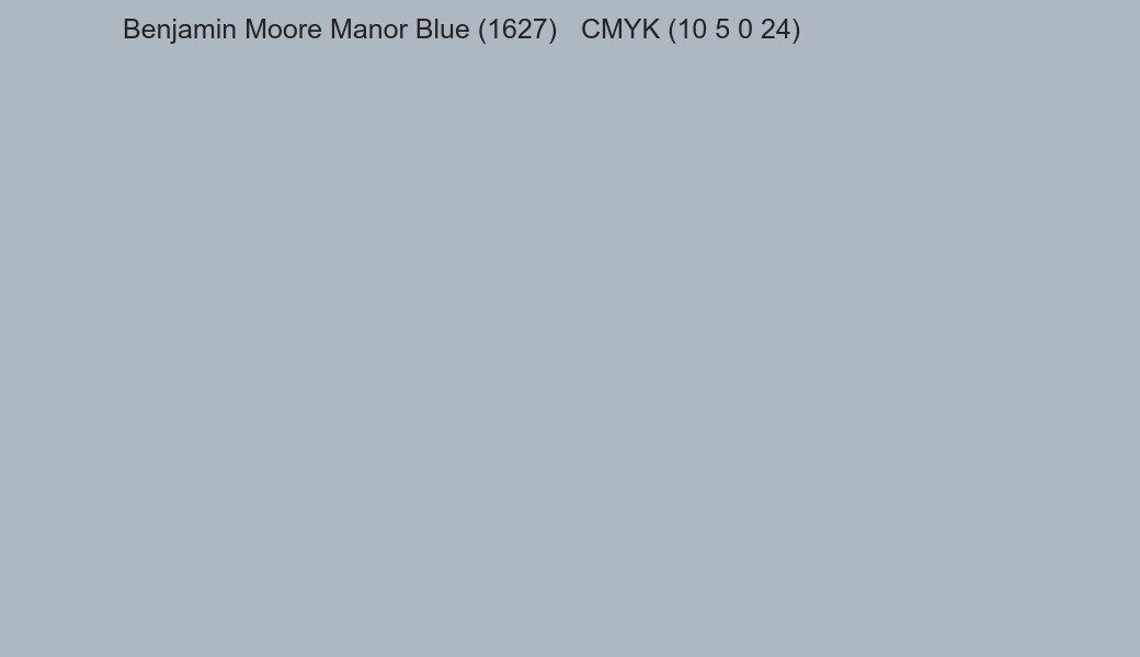 Color Benjamin Moore Manor Blue (1627) to CMYK (10 5 0 24) converter Color Benjamin Moore Manor Blue (1627) to CMYK (10 5 0 24) converter