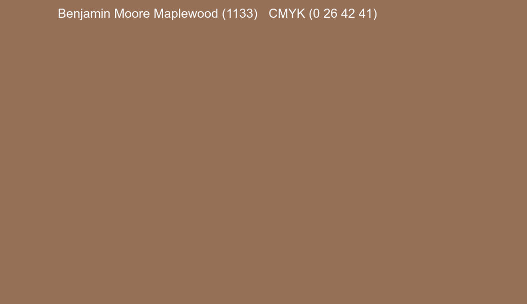 Color Benjamin Moore Maplewood (1133) to CMYK (0 26 42 41) converter Color Benjamin Moore Maplewood (1133) to CMYK (0 26 42 41) converter