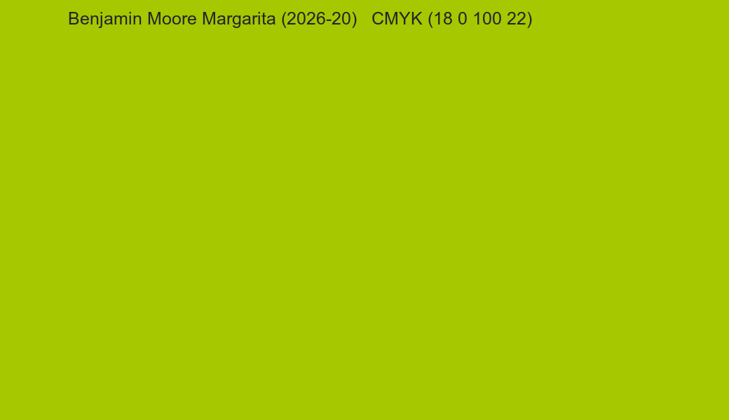 Color Benjamin Moore Margarita (2026-20) to CMYK (18 0 100 22) converter Color Benjamin Moore Margarita (2026-20) to CMYK (18 0 100 22) converter