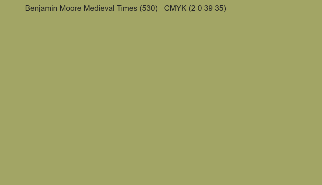 Color Benjamin Moore Medieval Times (530) to CMYK (2 0 39 35) converter Color Benjamin Moore Medieval Times (530) to CMYK (2 0 39 35) converter