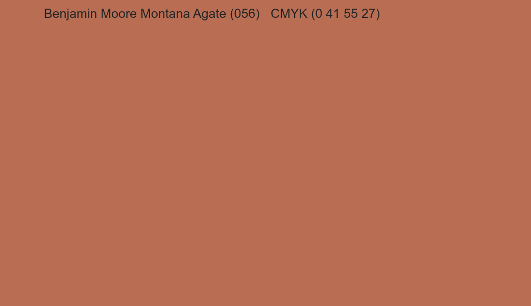 Color Benjamin Moore Montana Agate (056) to CMYK (0 41 55 27) converter Color Benjamin Moore Montana Agate (056) to CMYK (0 41 55 27) converter