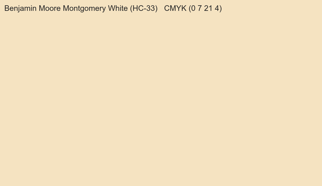 Color Benjamin Moore Montgomery White (HC-33) to CMYK (0 7 21 4) converter Color Benjamin Moore Montgomery White (HC-33) to CMYK (0 7 21 4) converter