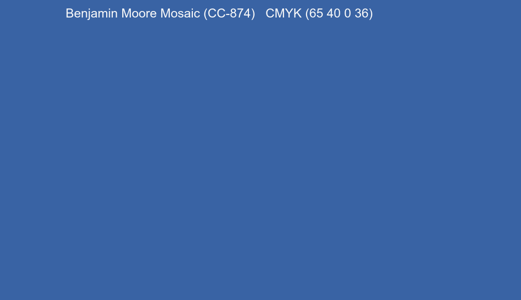 Color Benjamin Moore Mosaic (CC-874) to CMYK (65 40 0 36) converter Color Benjamin Moore Mosaic (CC-874) to CMYK (65 40 0 36) converter