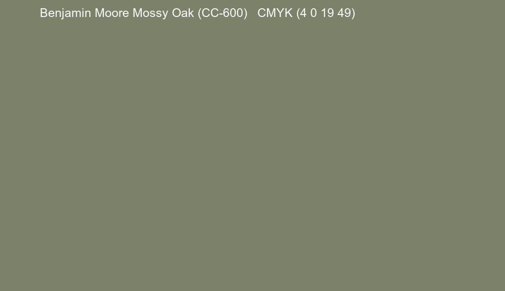 Color Benjamin Moore Mossy Oak (CC-600) to CMYK (4 0 19 49) converter Color Benjamin Moore Mossy Oak (CC-600) to CMYK (4 0 19 49) converter