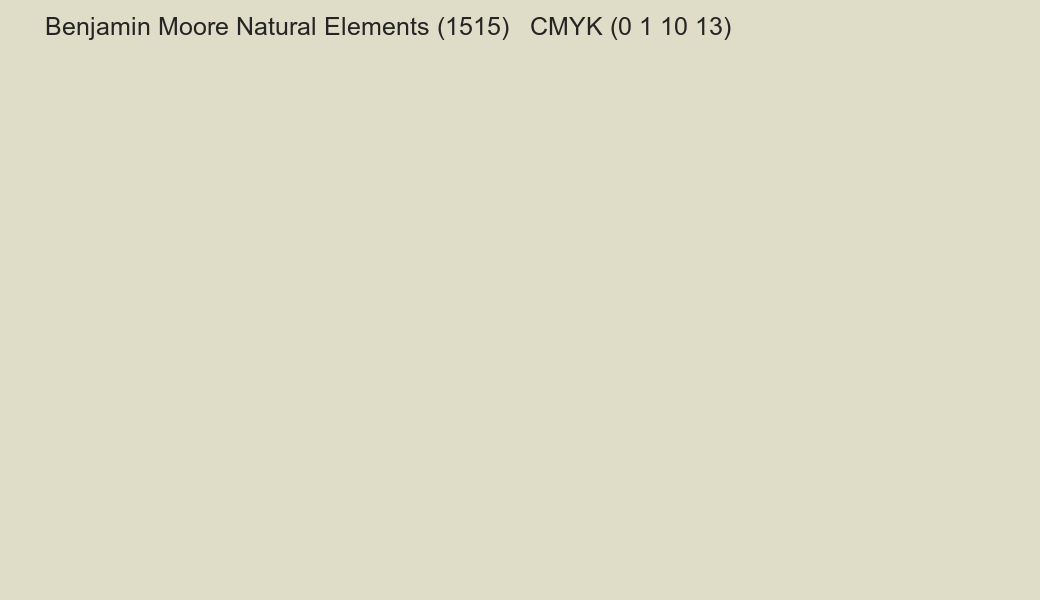 Color Benjamin Moore Natural Elements (1515) to CMYK (0 1 10 13) converter Color Benjamin Moore Natural Elements (1515) to CMYK (0 1 10 13) converter