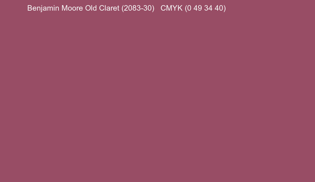 Color Benjamin Moore Old Claret (2083-30) to CMYK (0 49 34 40) converter Color Benjamin Moore Old Claret (2083-30) to CMYK (0 49 34 40) converter