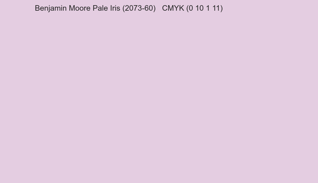 Color Benjamin Moore Pale Iris (2073-60) to CMYK (0 10 1 11) converter Color Benjamin Moore Pale Iris (2073-60) to CMYK (0 10 1 11) converter