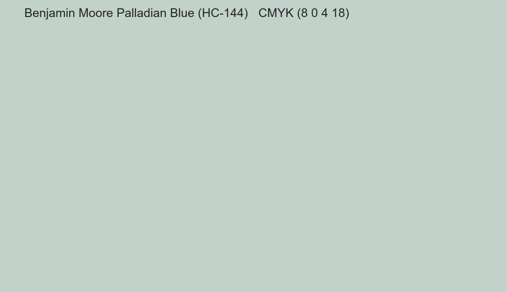 Color Benjamin Moore Palladian Blue (HC-144) to CMYK (8 0 4 18) converter Color Benjamin Moore Palladian Blue (HC-144) to CMYK (8 0 4 18) converter