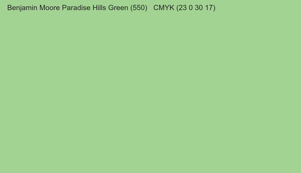 Color Benjamin Moore Paradise Hills Green (550) to CMYK (23 0 30 17) converter Color Benjamin Moore Paradise Hills Green (550) to CMYK (23 0 30 17) converter