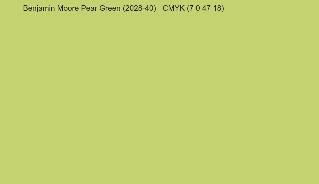 Color Benjamin Moore Pear Green (2028-40) to CMYK (7 0 47 18) converter Color Benjamin Moore Pear Green (2028-40) to CMYK (7 0 47 18) converter