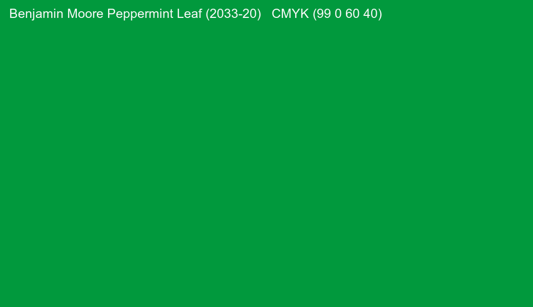 Color Benjamin Moore Peppermint Leaf (2033-20) to CMYK (99 0 60 40) converter Color Benjamin Moore Peppermint Leaf (2033-20) to CMYK (99 0 60 40) converter