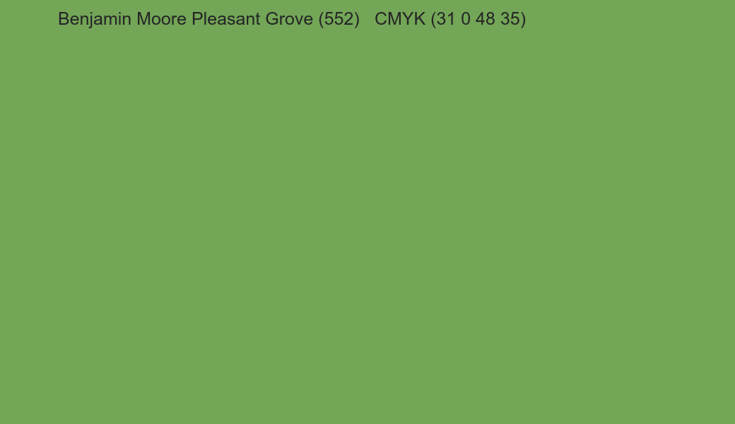 Color Benjamin Moore Pleasant Grove (552) to CMYK (31 0 48 35) converter Color Benjamin Moore Pleasant Grove (552) to CMYK (31 0 48 35) converter