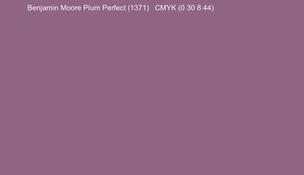 Color Benjamin Moore Plum Perfect (1371) to CMYK (0 30 8 44) converter Color Benjamin Moore Plum Perfect (1371) to CMYK (0 30 8 44) converter