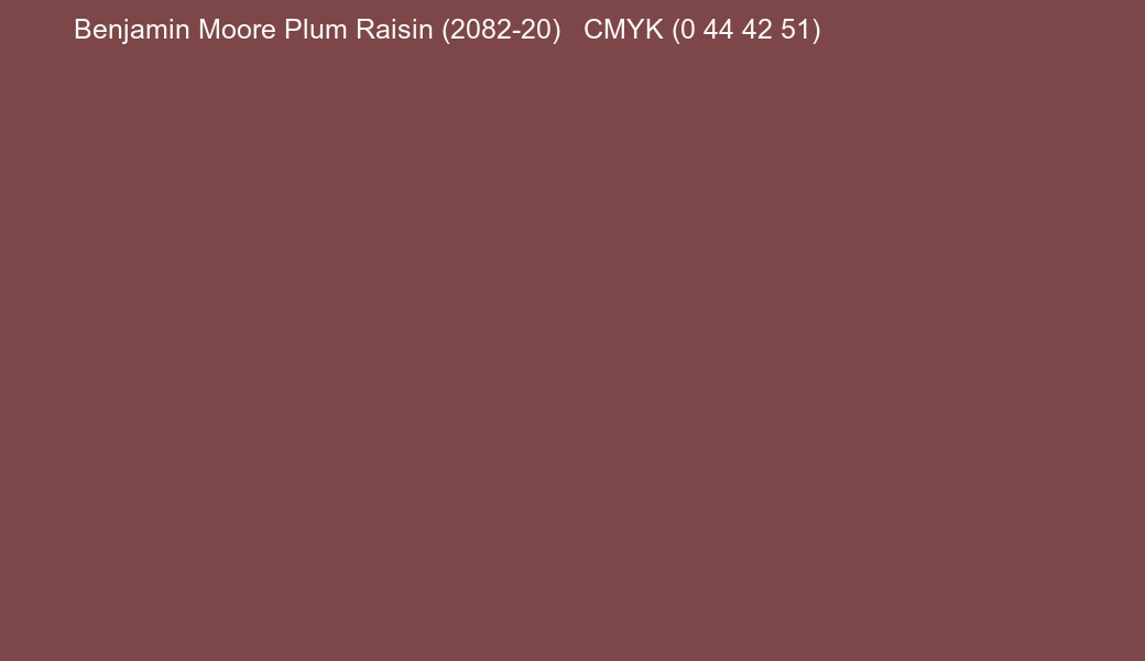 Color Benjamin Moore Plum Raisin (2082-20) to CMYK (0 44 42 51) converter Color Benjamin Moore Plum Raisin (2082-20) to CMYK (0 44 42 51) converter