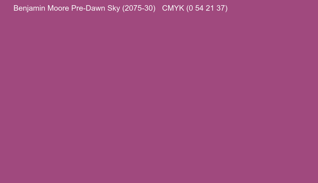 Color Benjamin Moore Pre-Dawn Sky (2075-30) to CMYK (0 54 21 37) converter Color Benjamin Moore Pre-Dawn Sky (2075-30) to CMYK (0 54 21 37) converter