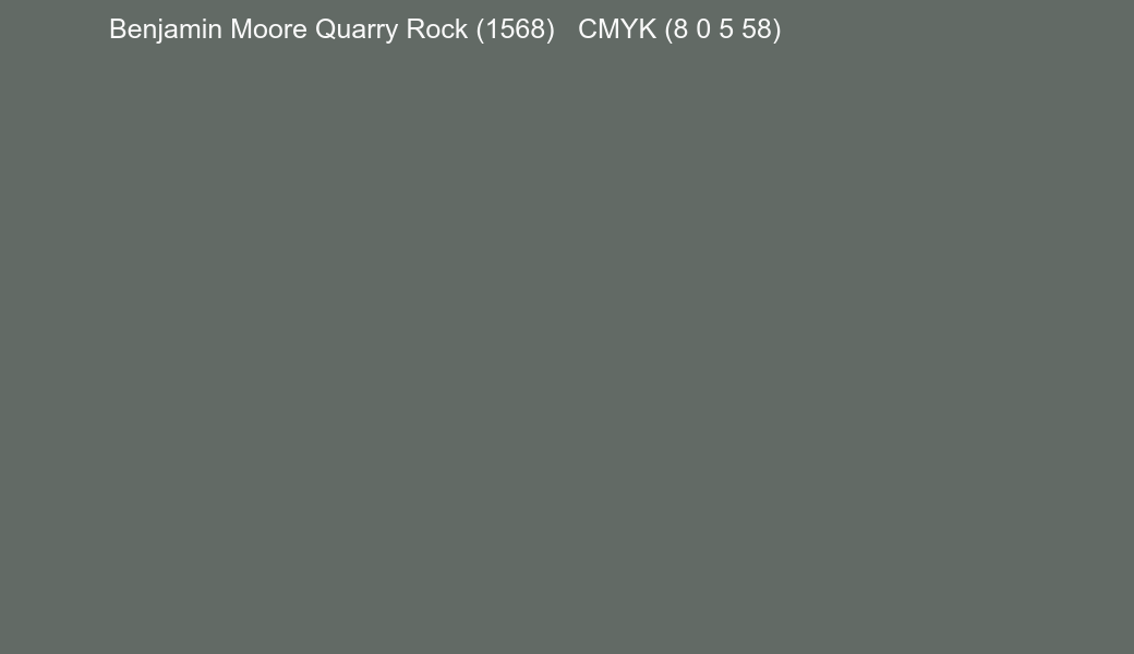 Color Benjamin Moore Quarry Rock (1568) to CMYK (8 0 5 58) converter Color Benjamin Moore Quarry Rock (1568) to CMYK (8 0 5 58) converter