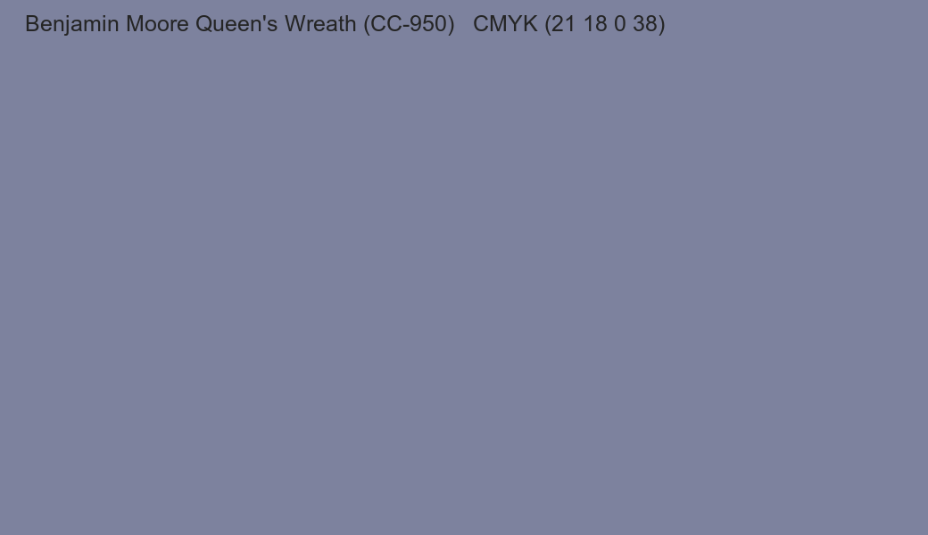 Color Benjamin Moore Queen's Wreath (CC-950) to CMYK (21 18 0 38) converter Color Benjamin Moore Queen's Wreath (CC-950) to CMYK (21 18 0 38) converter
