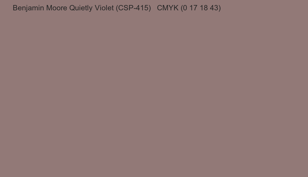 Color Benjamin Moore Quietly Violet (CSP-415) to CMYK (0 17 18 43) converter Color Benjamin Moore Quietly Violet (CSP-415) to CMYK (0 17 18 43) converter