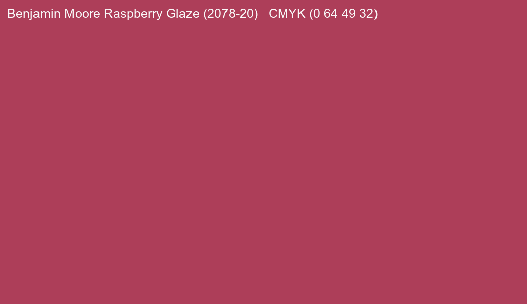 Color Benjamin Moore Raspberry Glaze (2078-20) to CMYK (0 64 49 32) converter Color Benjamin Moore Raspberry Glaze (2078-20) to CMYK (0 64 49 32) converter