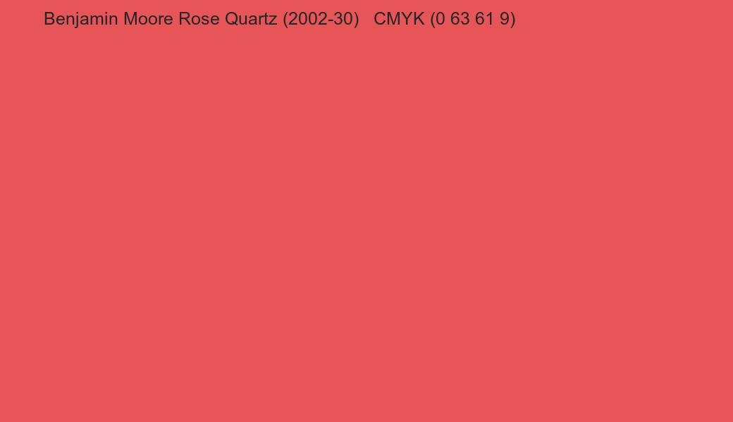 Color Benjamin Moore Rose Quartz (2002-30) to CMYK (0 63 61 9) converter Color Benjamin Moore Rose Quartz (2002-30) to CMYK (0 63 61 9) converter