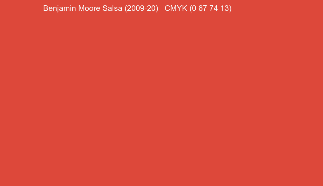 Color Benjamin Moore Salsa (2009-20) to CMYK (0 67 74 13) converter Color Benjamin Moore Salsa (2009-20) to CMYK (0 67 74 13) converter