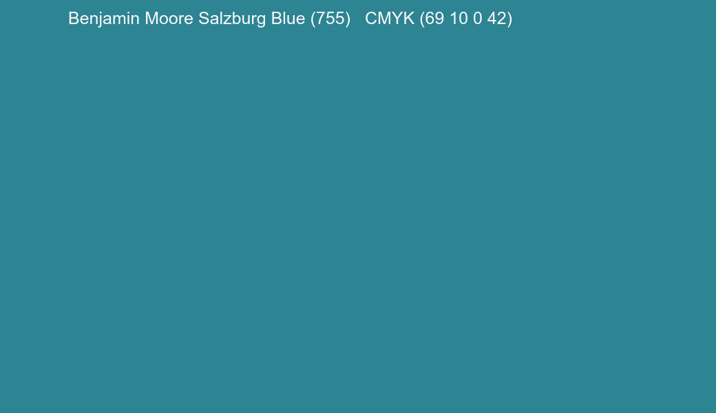 Color Benjamin Moore Salzburg Blue (755) to CMYK (69 10 0 42) converter Color Benjamin Moore Salzburg Blue (755) to CMYK (69 10 0 42) converter