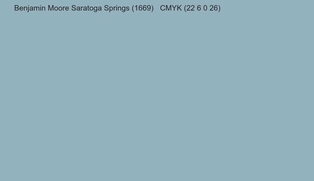 Color Benjamin Moore Saratoga Springs (1669) to CMYK (22 6 0 26) converter Color Benjamin Moore Saratoga Springs (1669) to CMYK (22 6 0 26) converter