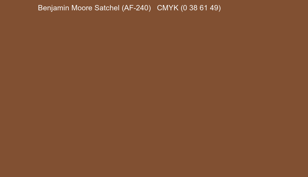 Color Benjamin Moore Satchel (AF-240) to CMYK (0 38 61 49) converter Color Benjamin Moore Satchel (AF-240) to CMYK (0 38 61 49) converter
