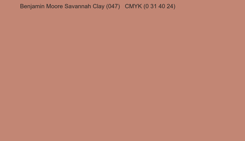 Color Benjamin Moore Savannah Clay (047) to CMYK (0 31 40 24) converter Color Benjamin Moore Savannah Clay (047) to CMYK (0 31 40 24) converter
