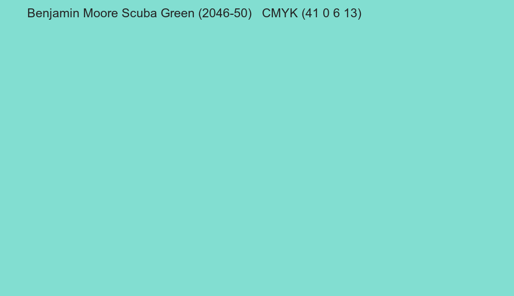 Color Benjamin Moore Scuba Green (2046-50) to CMYK (41 0 6 13) converter Color Benjamin Moore Scuba Green (2046-50) to CMYK (41 0 6 13) converter