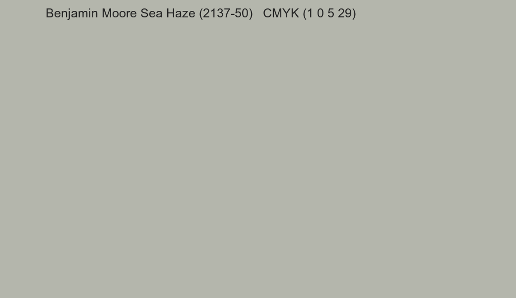 Color Benjamin Moore Sea Haze (2137-50) to CMYK (1 0 5 29) converter Color Benjamin Moore Sea Haze (2137-50) to CMYK (1 0 5 29) converter