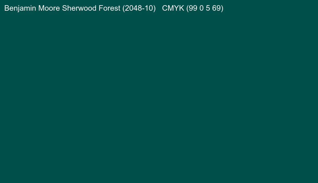 Color Benjamin Moore Sherwood Forest (2048-10) to CMYK (99 0 5 69) converter Color Benjamin Moore Sherwood Forest (2048-10) to CMYK (99 0 5 69) converter