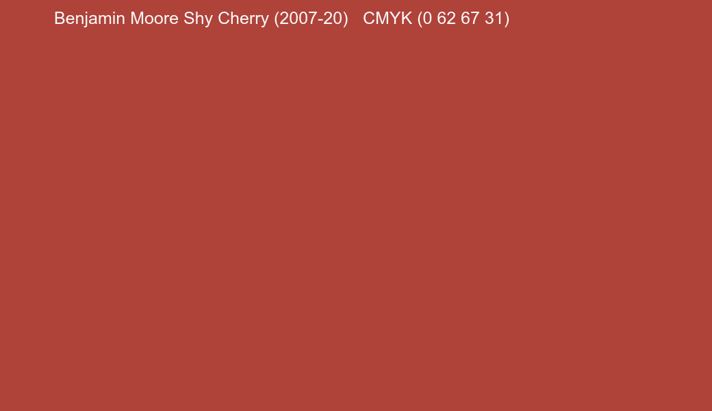 Color Benjamin Moore Shy Cherry (2007-20) to CMYK (0 62 67 31) converter Color Benjamin Moore Shy Cherry (2007-20) to CMYK (0 62 67 31) converter