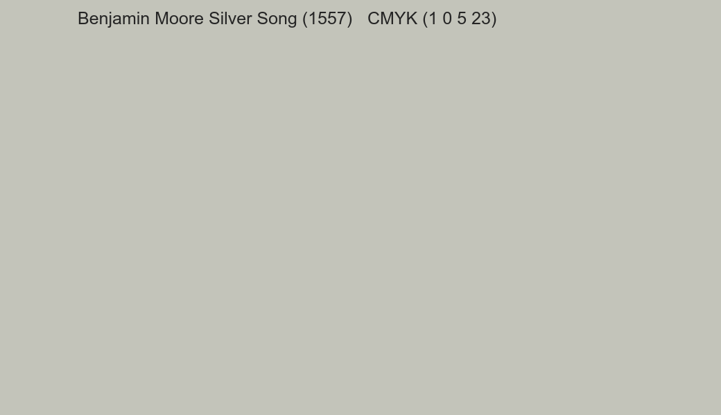 Color Benjamin Moore Silver Song (1557) to CMYK (1 0 5 23) converter Color Benjamin Moore Silver Song (1557) to CMYK (1 0 5 23) converter