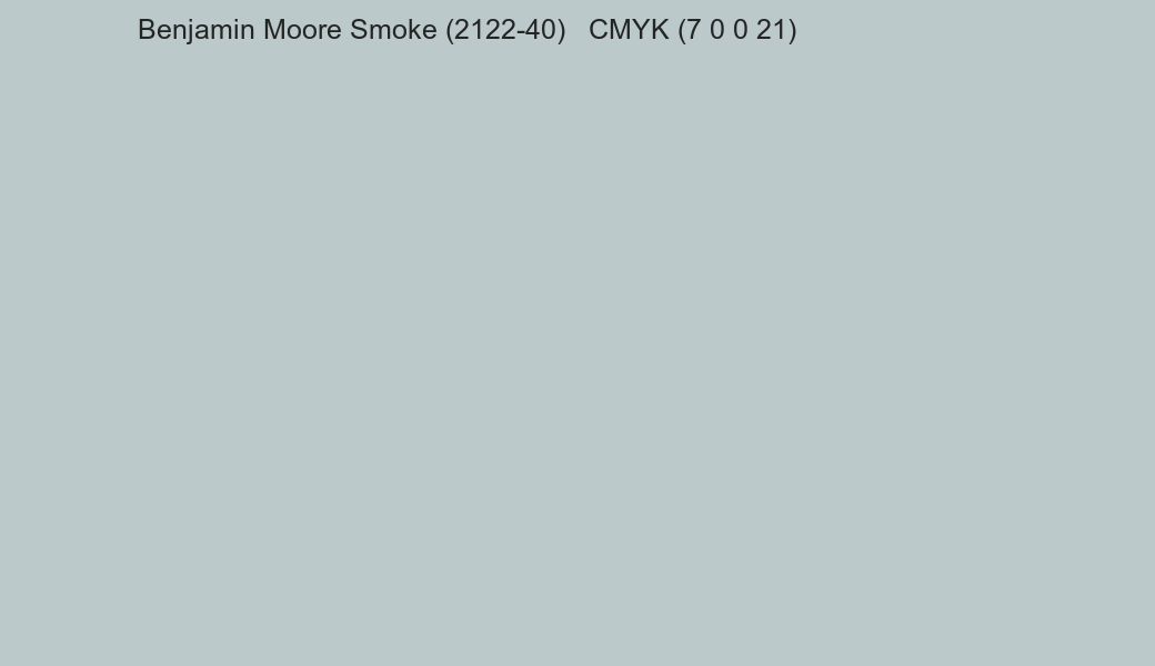 Color Benjamin Moore Smoke (2122-40) to CMYK (7 0 0 21) converter Color Benjamin Moore Smoke (2122-40) to CMYK (7 0 0 21) converter