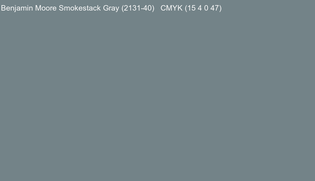 Color Benjamin Moore Smokestack Gray (2131-40) to CMYK (15 4 0 47) converter Color Benjamin Moore Smokestack Gray (2131-40) to CMYK (15 4 0 47) converter