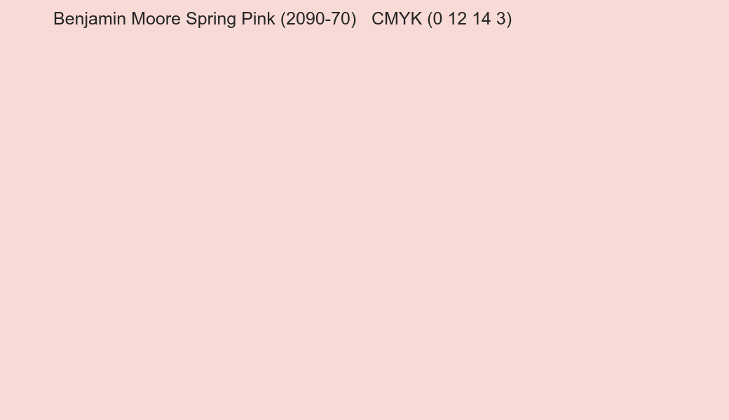 Color Benjamin Moore Spring Pink (2090-70) to CMYK (0 12 14 3) converter Color Benjamin Moore Spring Pink (2090-70) to CMYK (0 12 14 3) converter